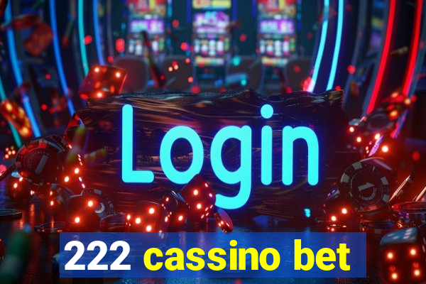 222 cassino bet